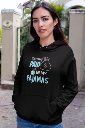 Getting Paid In My Pajamas Women's Hoodie