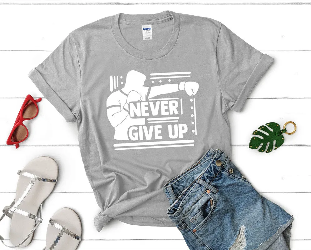Never Give Up Women's T Shirt.