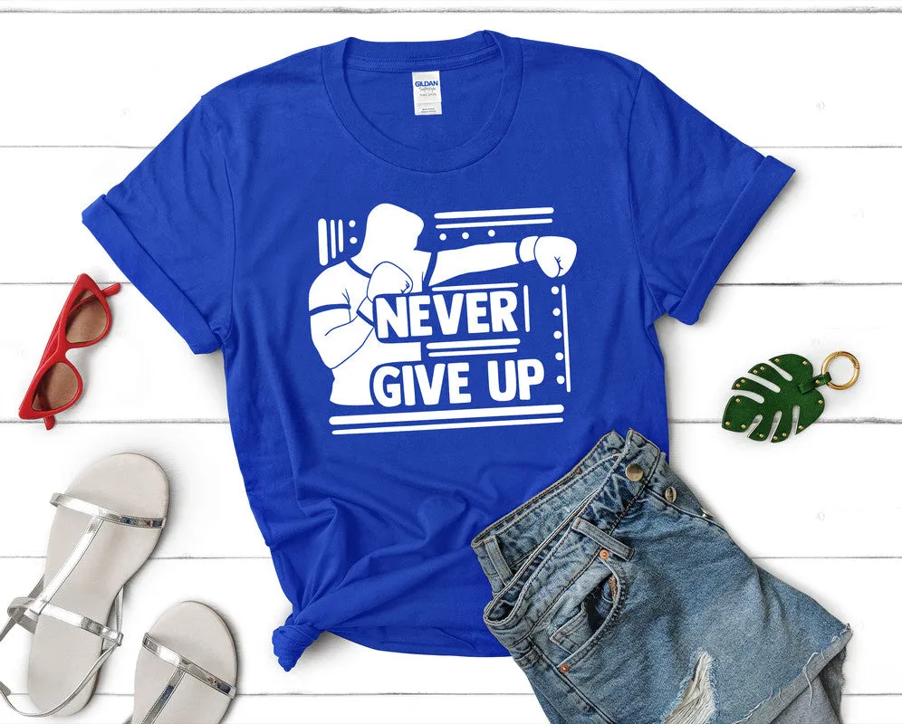 Never Give Up Women's T Shirt.