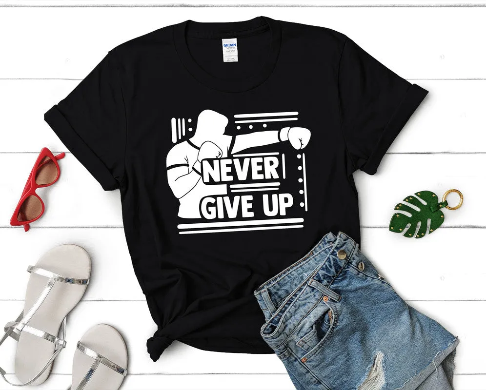 Never Give Up Women's T Shirt.