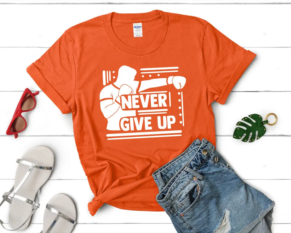 Never Give Up Women's T Shirt.